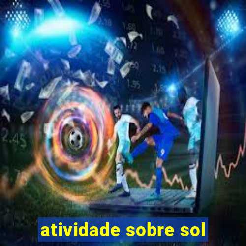 atividade sobre sol