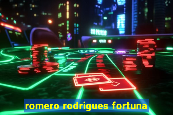 romero rodrigues fortuna