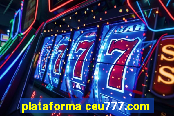 plataforma ceu777.com