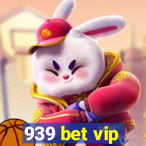 939 bet vip