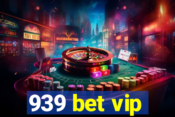 939 bet vip