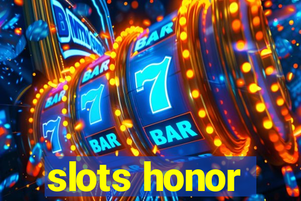 slots honor