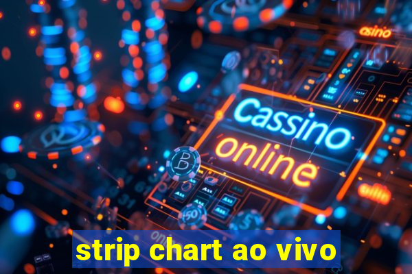 strip chart ao vivo