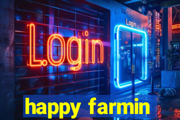 happy farmin