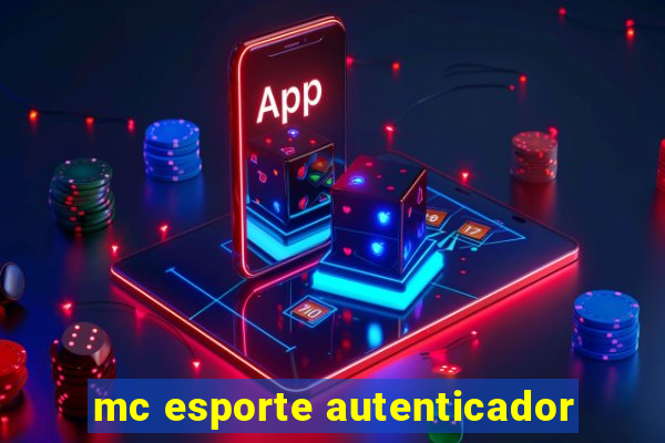 mc esporte autenticador