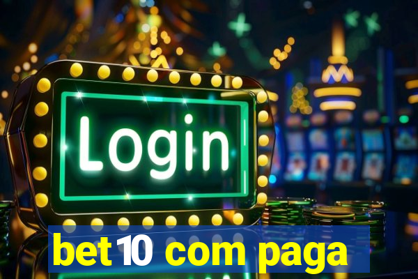 bet10 com paga