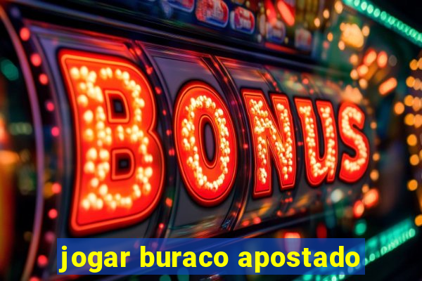 jogar buraco apostado