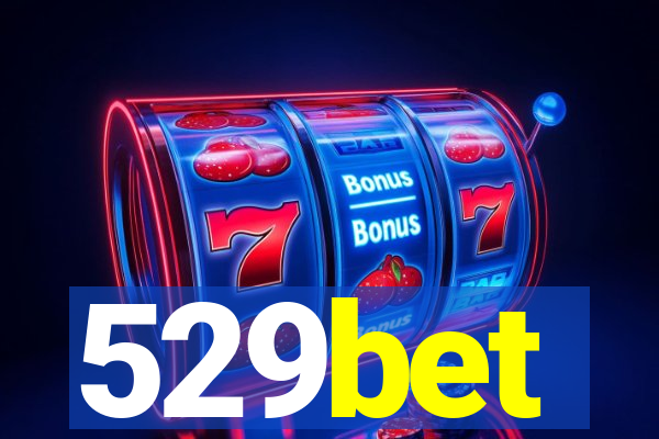 529bet