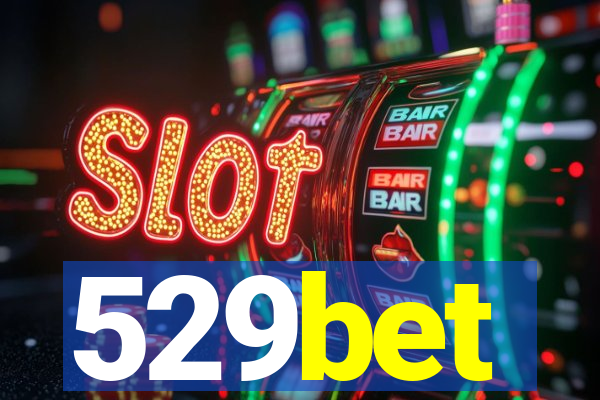 529bet