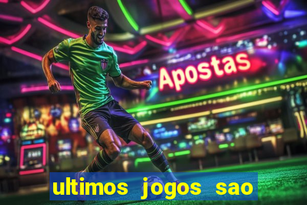 ultimos jogos sao paulo x corinthians