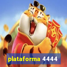 plataforma 4444