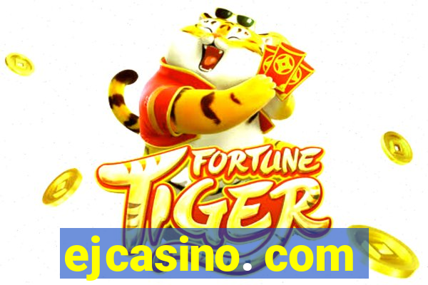 ejcasino. com