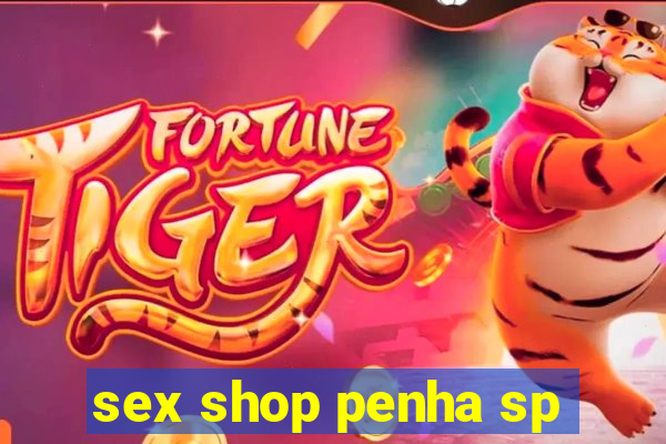 sex shop penha sp