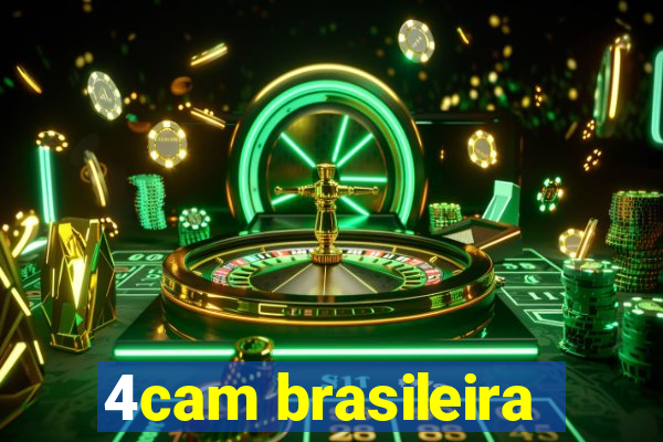 4cam brasileira