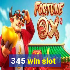 345 win slot