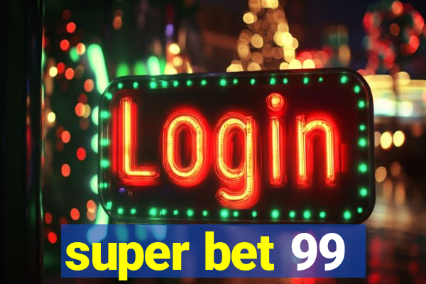 super bet 99