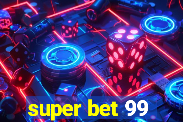 super bet 99