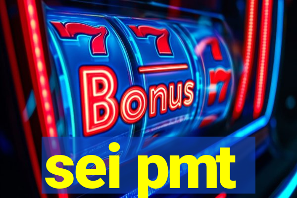 sei pmt