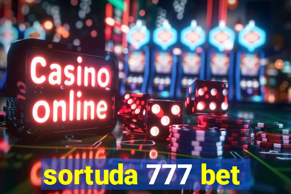 sortuda 777 bet