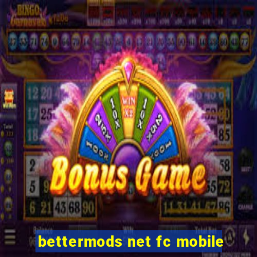 bettermods net fc mobile