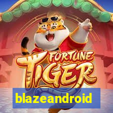 blazeandroid