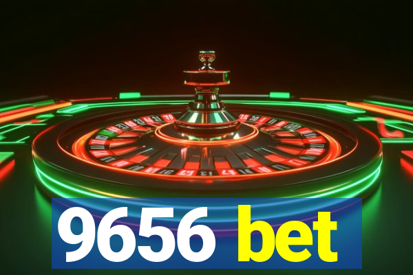 9656 bet