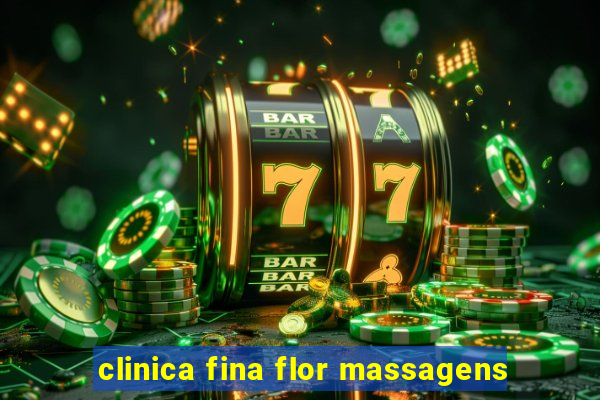 clinica fina flor massagens