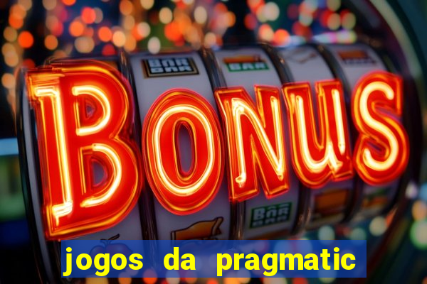 jogos da pragmatic que mais pagam