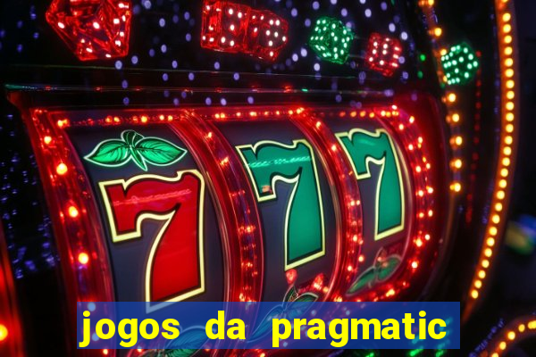 jogos da pragmatic que mais pagam