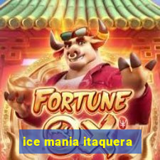 ice mania itaquera