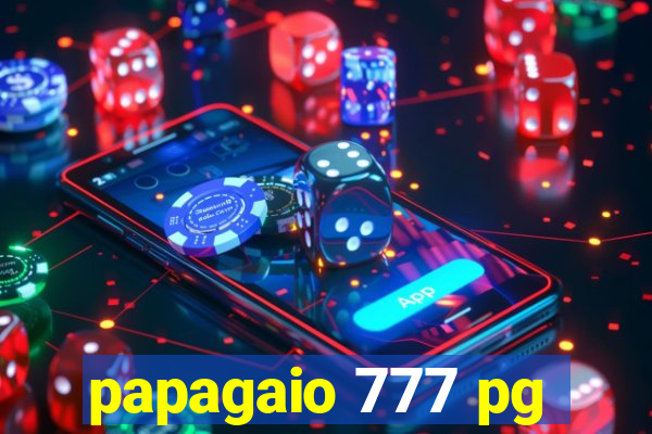 papagaio 777 pg