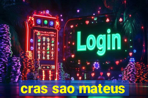 cras sao mateus