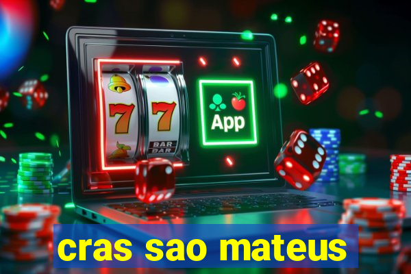 cras sao mateus