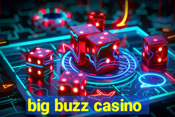 big buzz casino