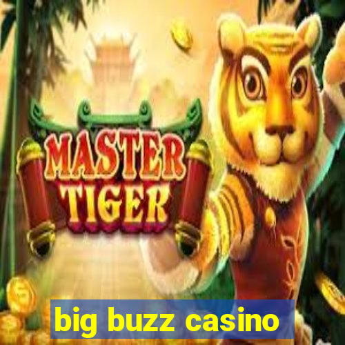 big buzz casino