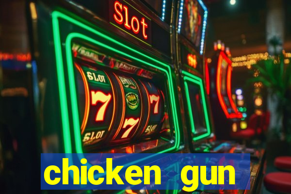 chicken gun dinheiro infinito