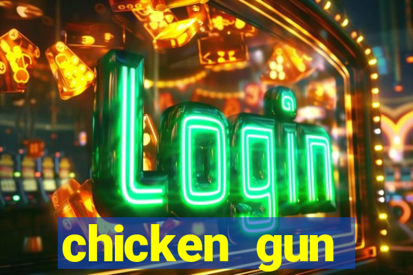 chicken gun dinheiro infinito