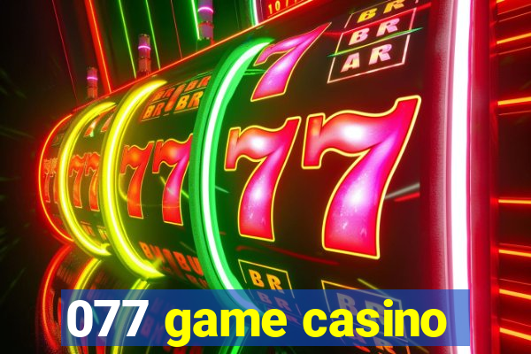 077 game casino