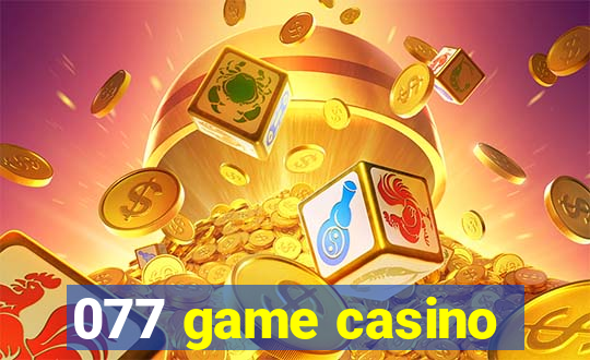 077 game casino