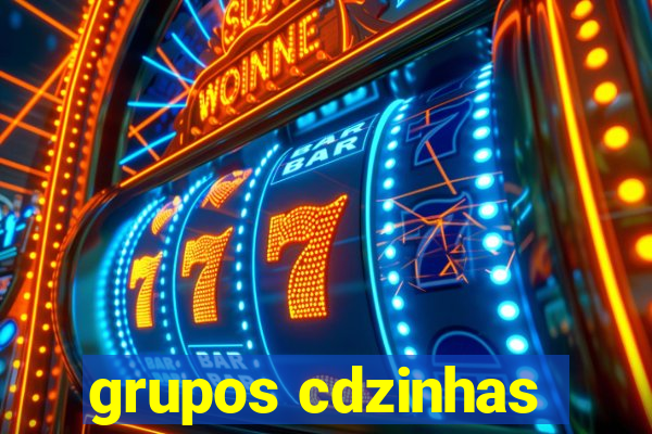 grupos cdzinhas