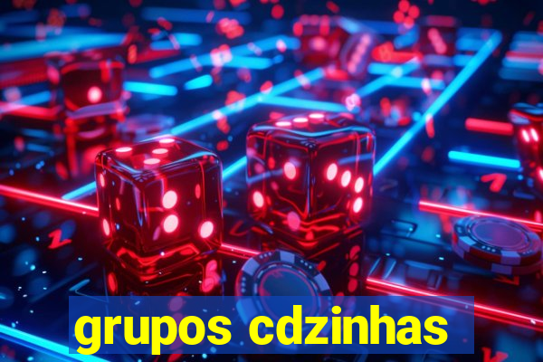 grupos cdzinhas