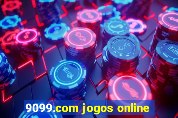 9099.com jogos online