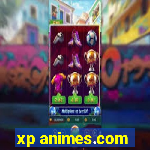 xp animes.com