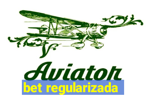 bet regularizada