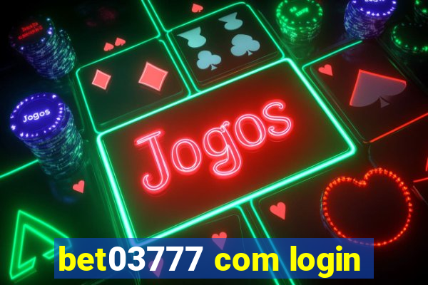 bet03777 com login