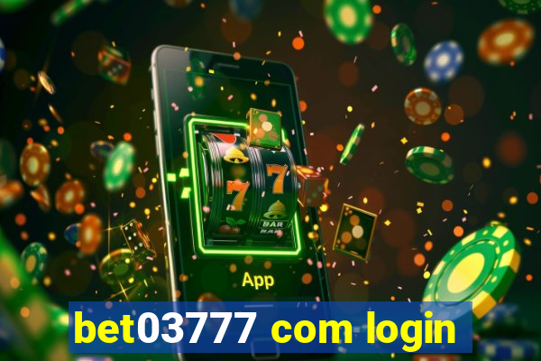 bet03777 com login