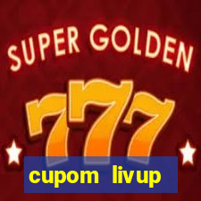 cupom livup primeira compra