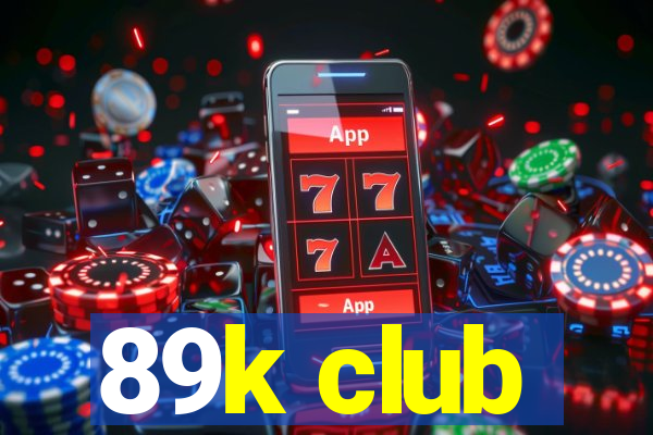 89k club