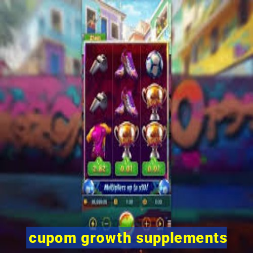 cupom growth supplements