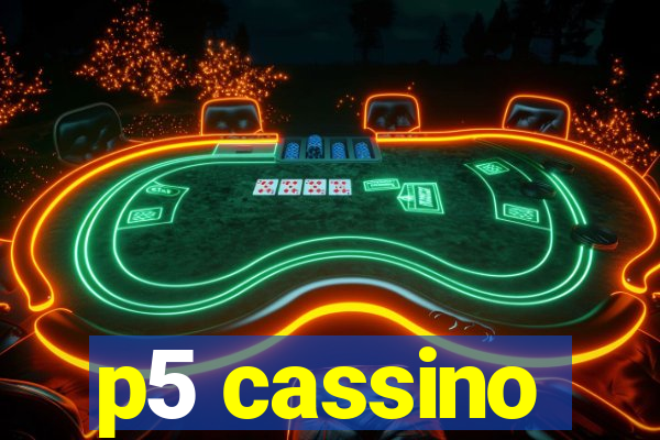 p5 cassino